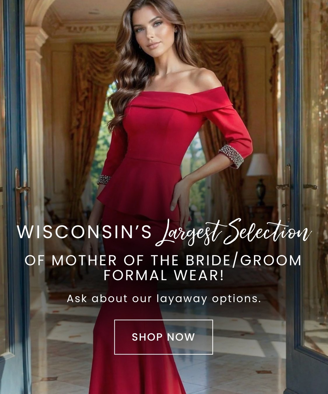 wisconsin's largest selections of mother of the bride/groom formalwear banner 2027